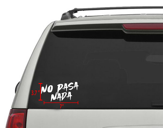 No Pasa Nada Sticker/Decal 7"x 3.7" (2 pcs)